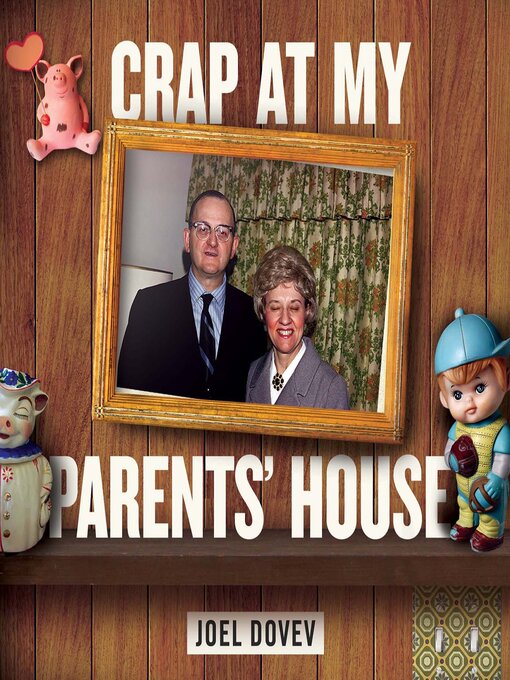 Title details for Crap at My Parents' House by Joel Dovev - Available